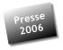 Presse 2006