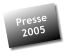 Presse 2005